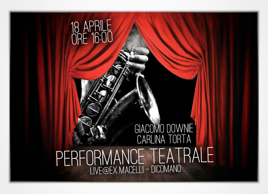 Performance Musicale e Teatrale Ex Macelli Dicomano!