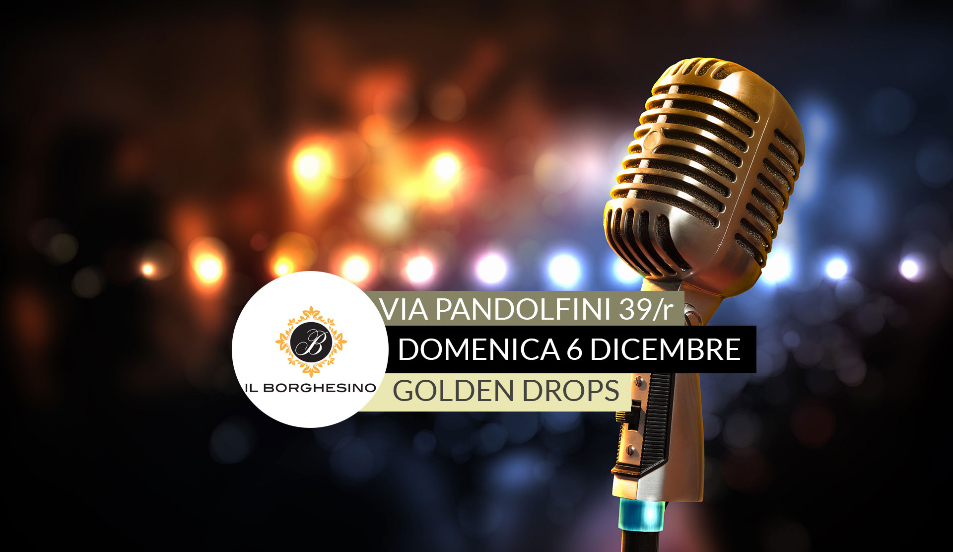 Domenica 6 Dicembre – Il Borghesino live music – Golden Drops