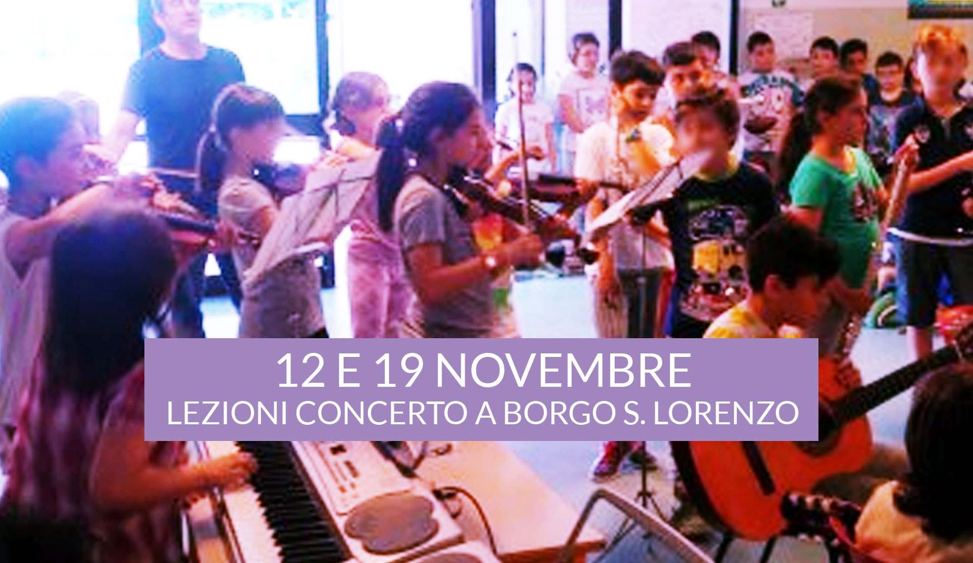Lezioni concerto nella scuola elementare di Borgo S. lorenzo 12 e 19 Novembre