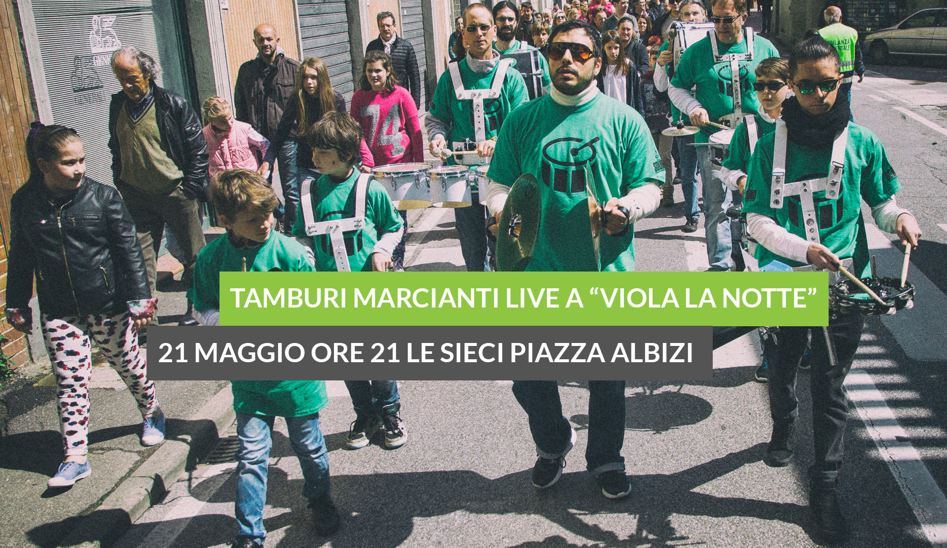 Tamburi Marcianti live a 'Viola la Notte' Le Sieci Sabato 21 Maggio ore 21