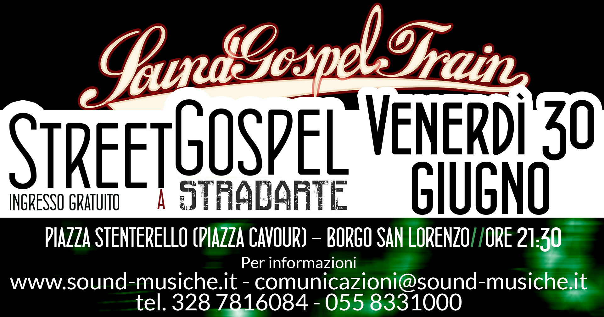Street Gospel a Stradarte Venerdì 30 Giugno ore 21:30 Piazza Cavour Borgo S. Lorenzo